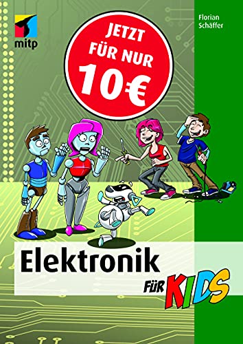 Elektronik für Kids (mitp für Kids)